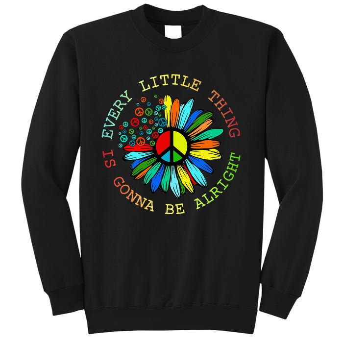 Every Little Thing Is Gonna Be Alright Hippie Flower Sweatshirt