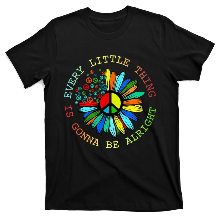 Every Little Thing Is Gonna Be Alright Hippie Flower T-Shirt