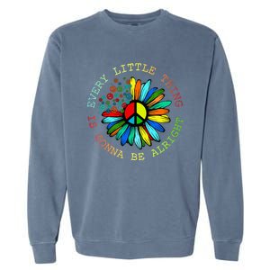 Every Little Thing Is Gonna Be Alright Hippie Flower Garment-Dyed Sweatshirt