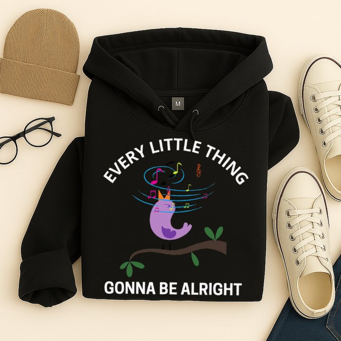 Every Little Thing Is Gonna Be Alright Singing Bird Yogis Hoodie