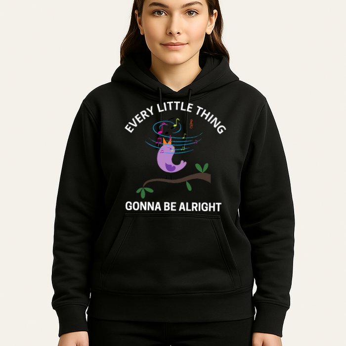 Every Little Thing Is Gonna Be Alright Singing Bird Yogis Hoodie