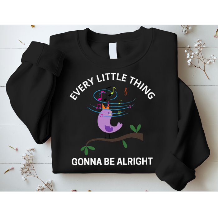 Every Little Thing Is Gonna Be Alright Singing Bird Yogis Sweatshirt
