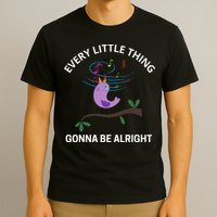 Every Little Thing Is Gonna Be Alright Singing Bird Yogis T-Shirt
