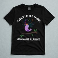 Every Little Thing Is Gonna Be Alright Singing Bird Yogis T-Shirt