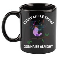 Every Little Thing Is Gonna Be Alright Singing Bird Yogis 11oz C Handle Ceramic Mug