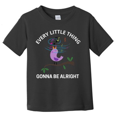 Every Little Thing Is Gonna Be Alright Singing Bird Yogis Toddler T-Shirt