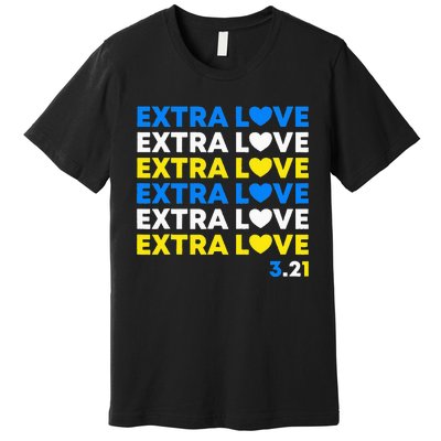 Extra Love World Down Syndrome Awareness Day March 21 T21 Premium T-Shirt