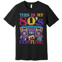 Eighties Music 1980s Generation 80s Costume Party Retro 80s Premium T-Shirt