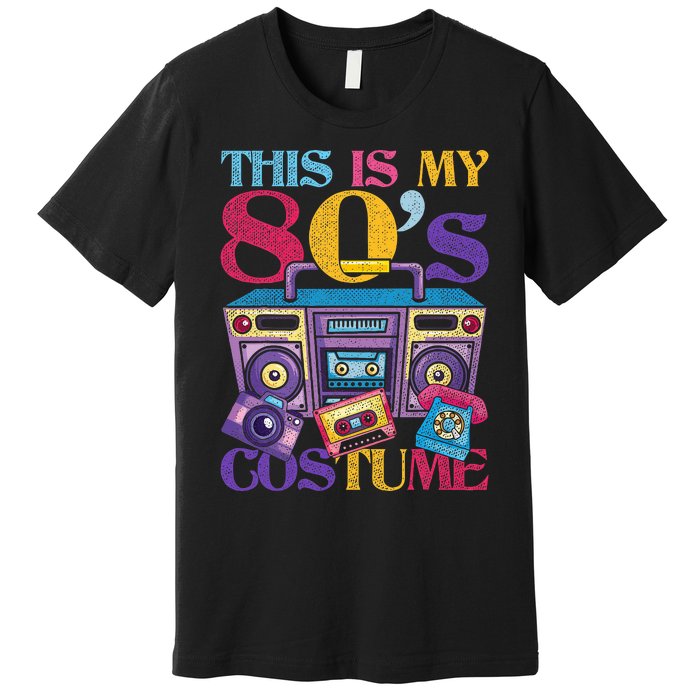 Eighties Music 1980s Generation 80s Costume Party Retro 80s Premium T-Shirt