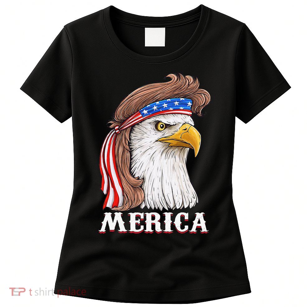 Eagle Mullet 4th Of July USA American Flag Merica Womens T-Shirt