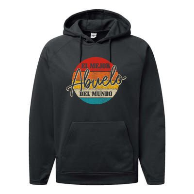 El Mejor Abuelo Del Mundo Vintage Fathers Day Dia Del Padre Performance Fleece Hoodie