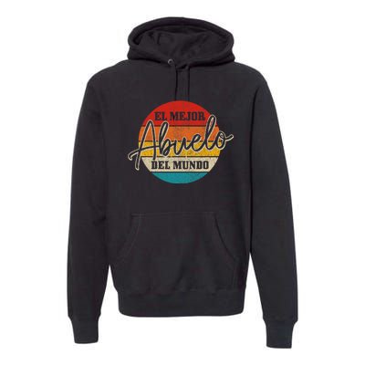 El Mejor Abuelo Del Mundo Vintage Fathers Day Dia Del Padre Premium Hoodie