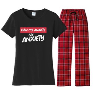 Even My Anxiety Has Anxiety Women's Flannel Pajama Set