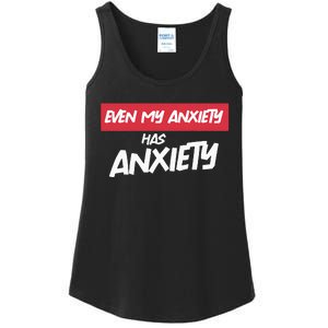 Even My Anxiety Has Anxiety Ladies Essential Tank