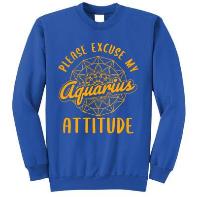 Excuse My Aquarius Attitude Aquarius Zodiac Sign Cool Gift Sweatshirt