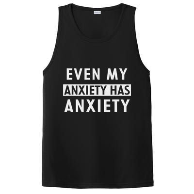 Even My Anxiety Has Anxiety Funny Sarcastic Saying PosiCharge Competitor Tank
