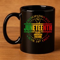 Emancipation Day Juneteenth Black American Freedom 11oz C Handle Ceramic Mug