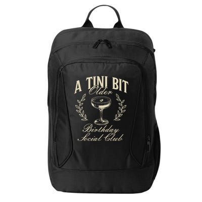 Espresso Martini Birthday A Tini Bit Older A Tiny Bit Older City Backpack