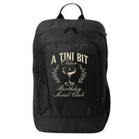 Espresso Martini Birthday A Tini Bit Older A Tiny Bit Older City Backpack