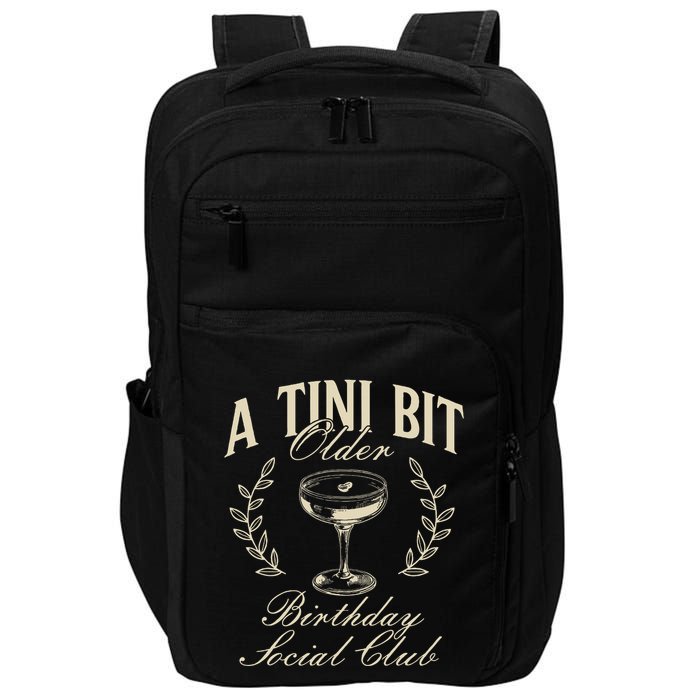 Espresso Martini Birthday A Tini Bit Older A Tiny Bit Older Impact Tech Backpack