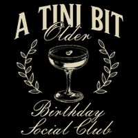 Espresso Martini Birthday A Tini Bit Older A Tiny Bit Older Sustainable Bucket Hat