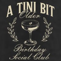 Espresso Martini Birthday A Tini Bit Older A Tiny Bit Older Beanie