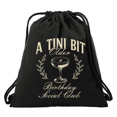 Espresso Martini Birthday A Tini Bit Older A Tiny Bit Older Drawstring Bag