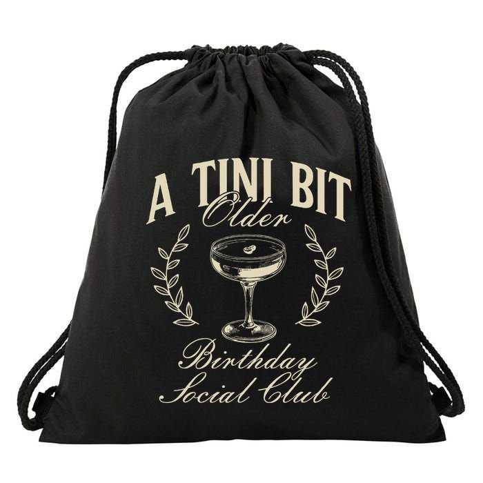Espresso Martini Birthday A Tini Bit Older A Tiny Bit Older Drawstring Bag