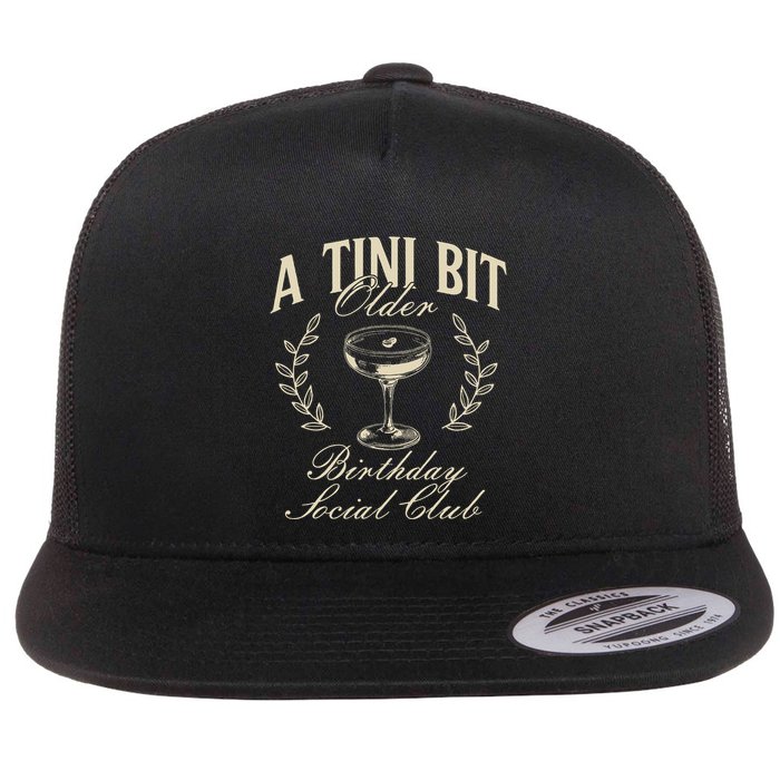 Espresso Martini Birthday A Tini Bit Older A Tiny Bit Older Flatbill Hat