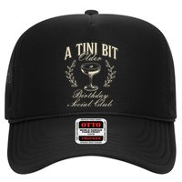 Espresso Martini Birthday A Tini Bit Older A Tiny Bit Older Trucker Hat