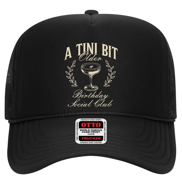 Espresso Martini Birthday A Tini Bit Older A Tiny Bit Older Trucker Hat