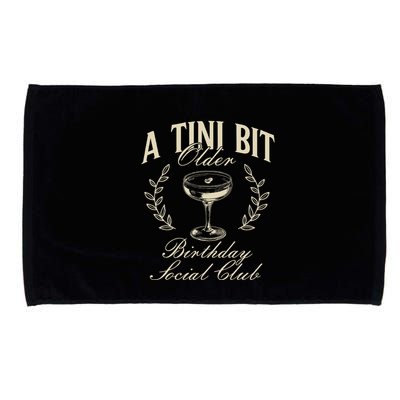 Espresso Martini Birthday A Tini Bit Older A Tiny Bit Older Microfiber Hand Towel