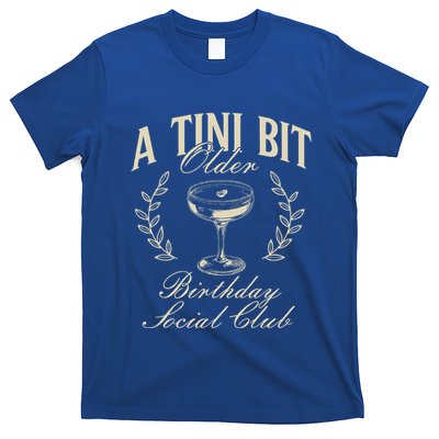 Espresso Martini Birthday A Tini Bit Older A Tiny Bit Older T-Shirt