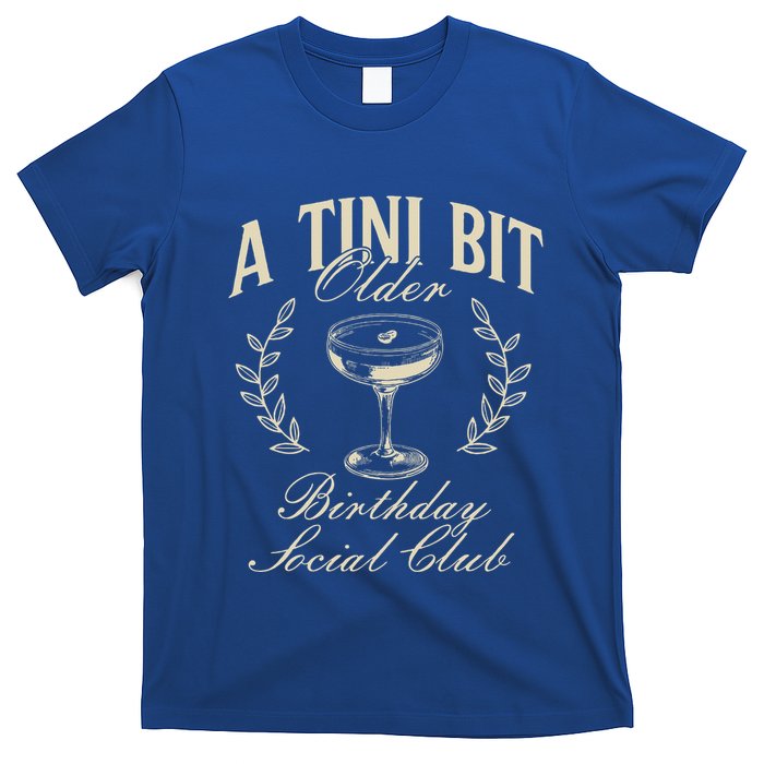Espresso Martini Birthday A Tini Bit Older A Tiny Bit Older T-Shirt
