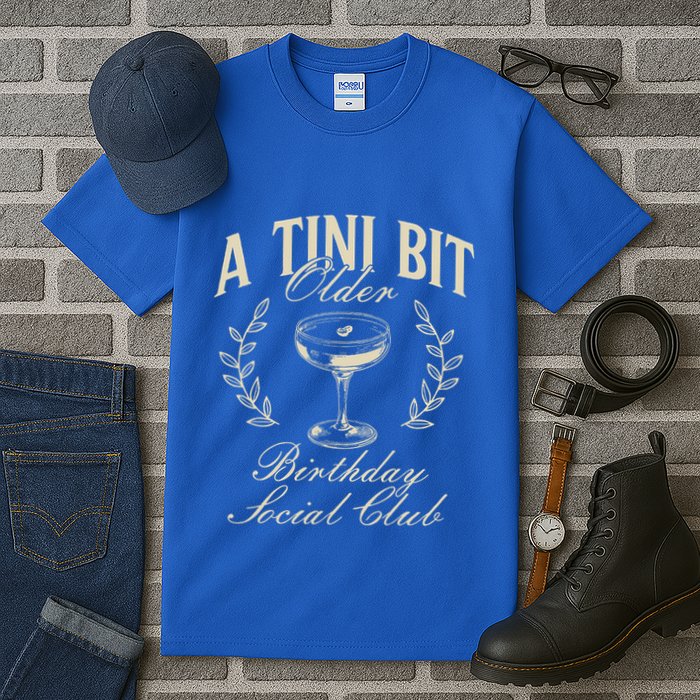 Espresso Martini Birthday A Tini Bit Older A Tiny Bit Older Tall T-Shirt