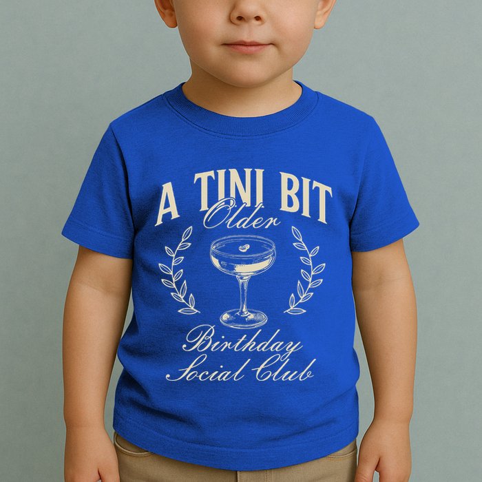 Espresso Martini Birthday A Tini Bit Older A Tiny Bit Older Toddler T-Shirt
