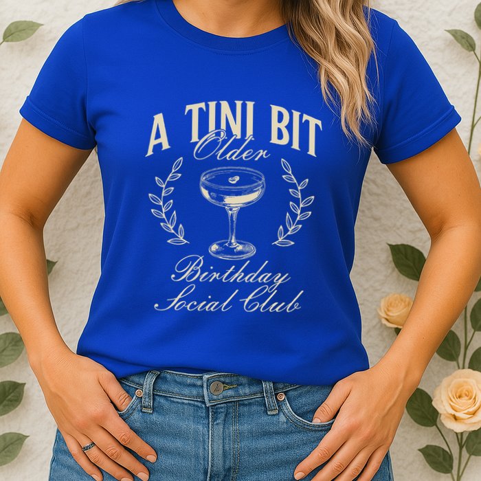 Espresso Martini Birthday A Tini Bit Older A Tiny Bit Older Womens T-Shirt