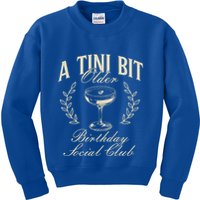 Espresso Martini Birthday A Tini Bit Older A Tiny Bit Older Kids Sweatshirt