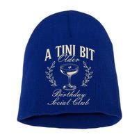 Espresso Martini Birthday A Tini Bit Older A Tiny Bit Older Short Acrylic Beanie