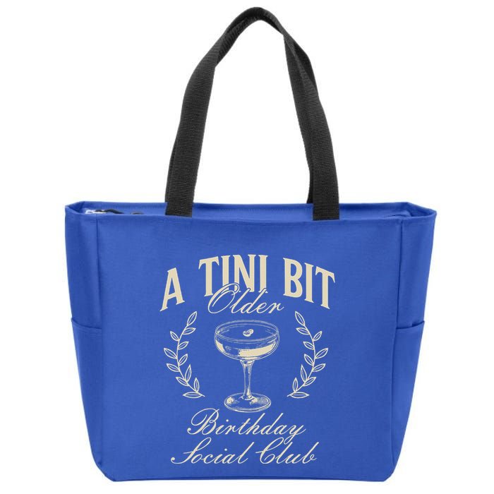 Espresso Martini Birthday A Tini Bit Older A Tiny Bit Older Zip Tote Bag