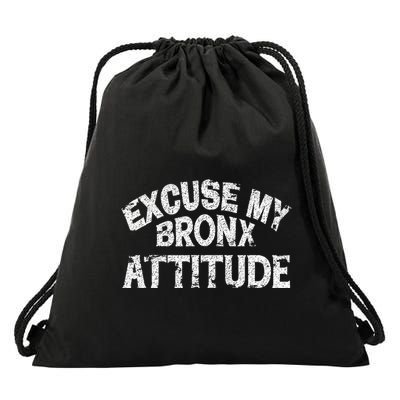 Excuse My Bronx New York Attitude Funny Ny Drawstring Bag