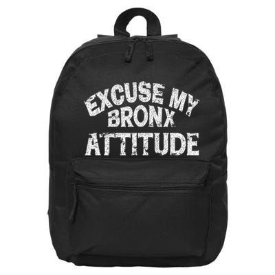 Excuse My Bronx New York Attitude Funny Ny 16 in Basic Backpack
