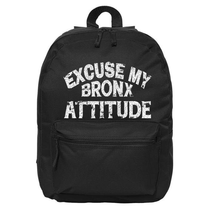 Excuse My Bronx New York Attitude Funny Ny 16 in Basic Backpack