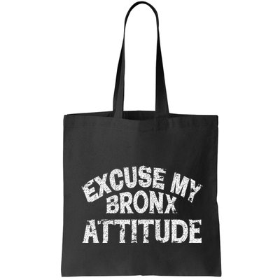 Excuse My Bronx New York Attitude Funny Ny Bag