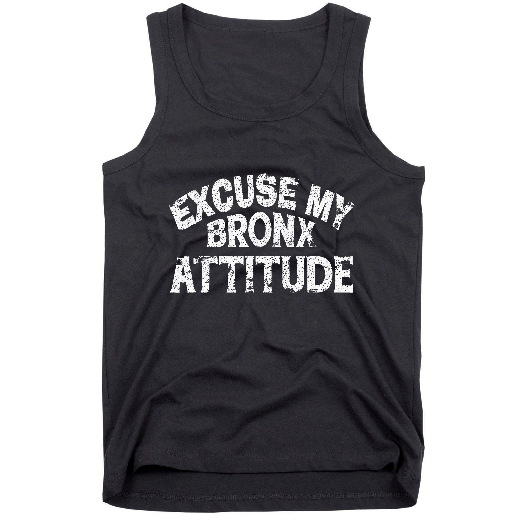 Excuse My Bronx New York Attitude Funny Ny Tank Top
