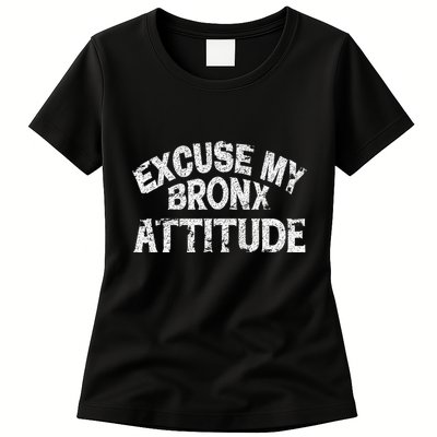 Excuse My Bronx New York Attitude Funny Ny Womens T-Shirt