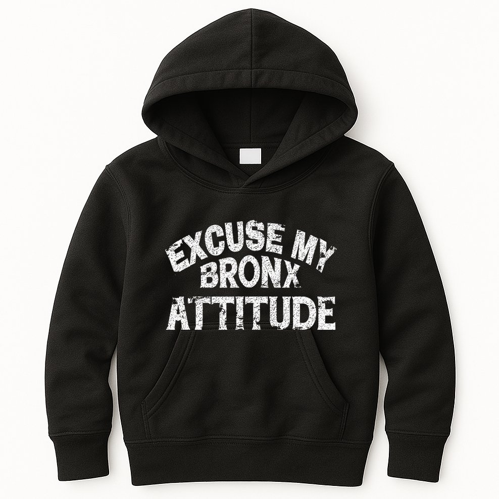 Excuse My Bronx New York Attitude Funny Ny Kids Hoodie