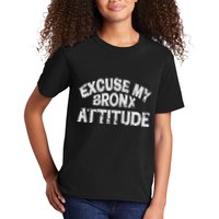 Excuse My Bronx New York Attitude Funny Ny Kids T-Shirt