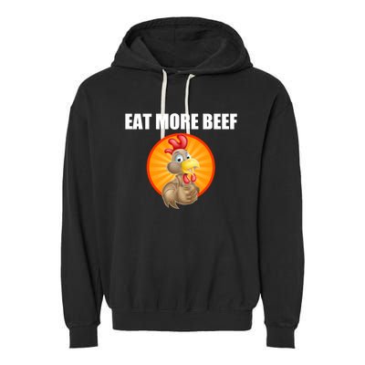 Eat More Beef Gift Funky Chicken Says So Gift Beef Eaters Gift Garment-Dyed Fleece Hoodie