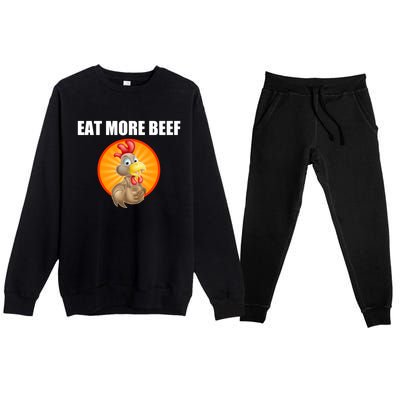 Eat More Beef Gift Funky Chicken Says So Gift Beef Eaters Gift Premium Crewneck Sweatsuit Set